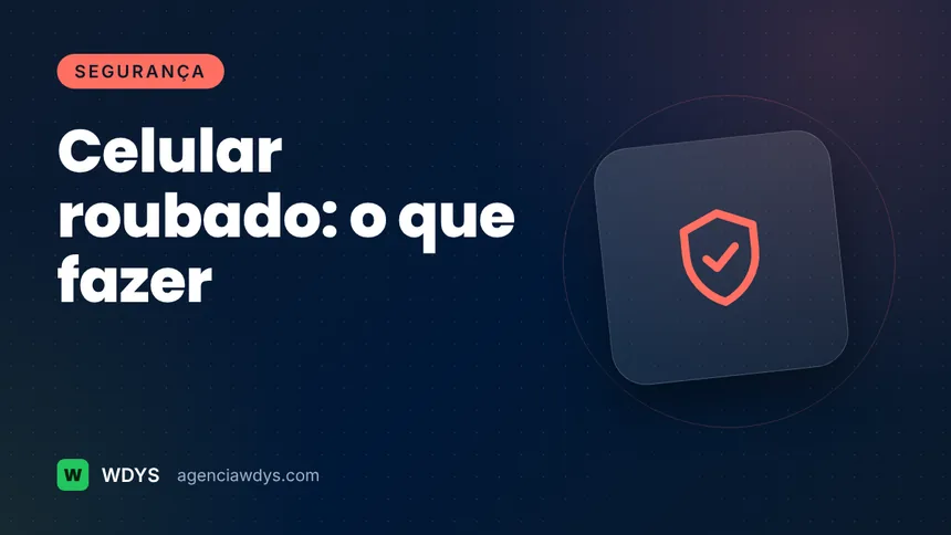 Capa do guia: Celular roubado ou perdido: o que fazer nas primeiras horas