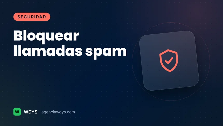 Portada de la guía: Cómo bloquear llamadas spam y de telemarketing en el celular
