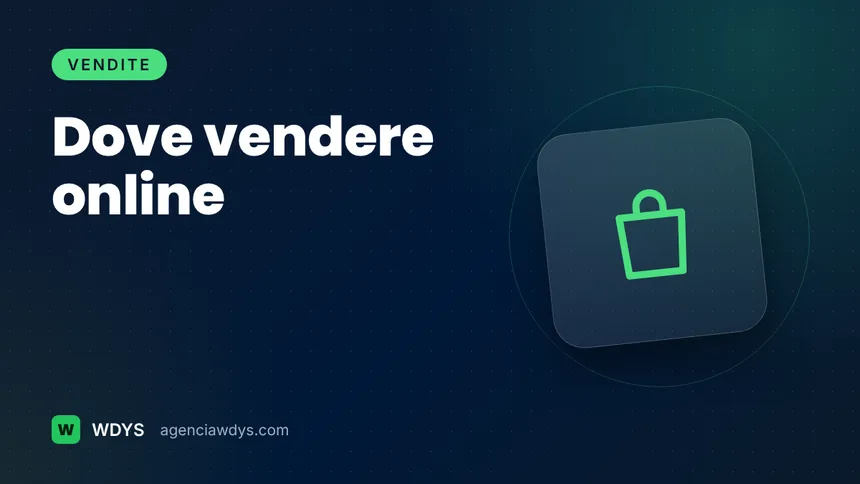 Copertina della guida: Dove vendere online: marketplace, sito proprio, social o ritiro di persona